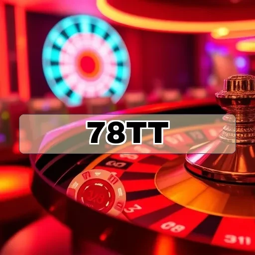 78tt.com: Descubra Apostas Empolgantes e Riquezas em Jogos Online